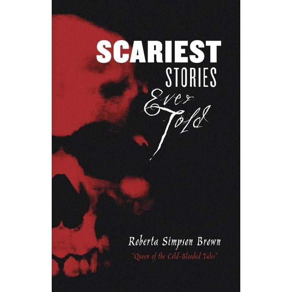 Pre-Owned Scariest Stories Ever Told (Paperback) 1939160995 9781939160997