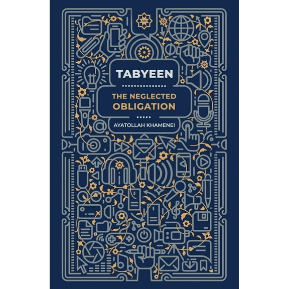 Tabyeen: The Neglected Obligation, (Paperback)