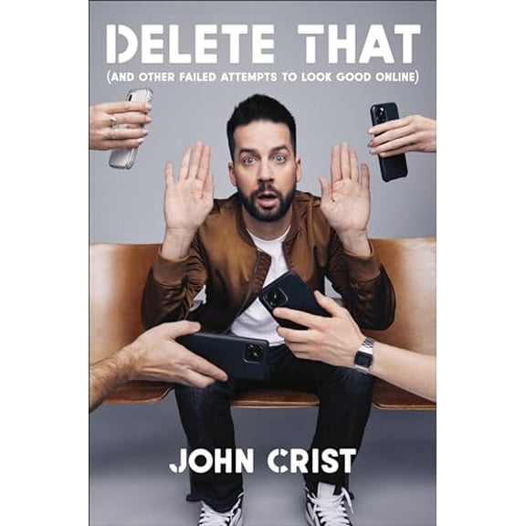 Pre-Owned Delete That: (And Other Failed Attempts to Look Good Online) (Hardcover) 059344521X 9780593445211