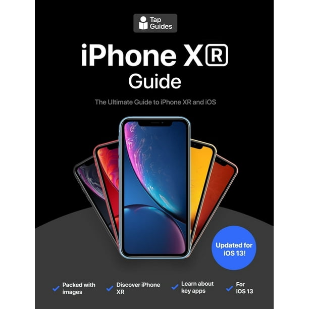 iPhone XR Guide The Ultimate Guide to iPhone XR and iOS 12 (Paperback