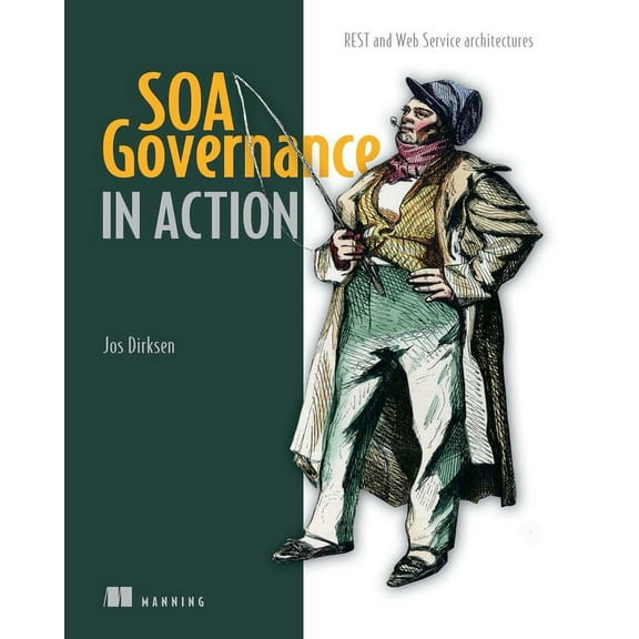 SOA Governance in Action : REST and WS-* Architectures (Edition 1) (Paperback)