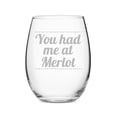 thumbnail image 1 of You Had Me At Merlot Stemless 15 oz Wine Glass, 1 of 1