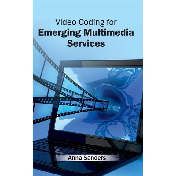 Video Coding for Emerging Multimedia Services, (Hardcover)