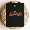 thumbnail image 2 of Gilroy I Have Friends Everywhere T-Shirt, 2 of 5