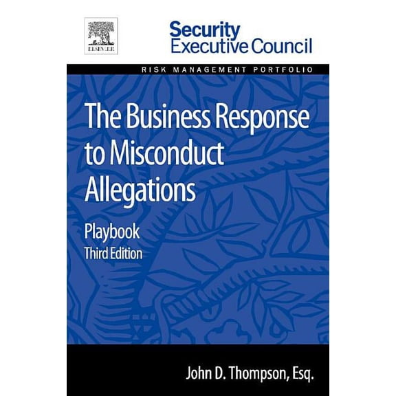 The Business Response to Misconduct Allegations: Playbook, (Paperback)