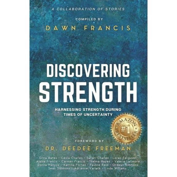Discovering Strength: Harnessing Strength During Times of Uncertainty, (Paperback)