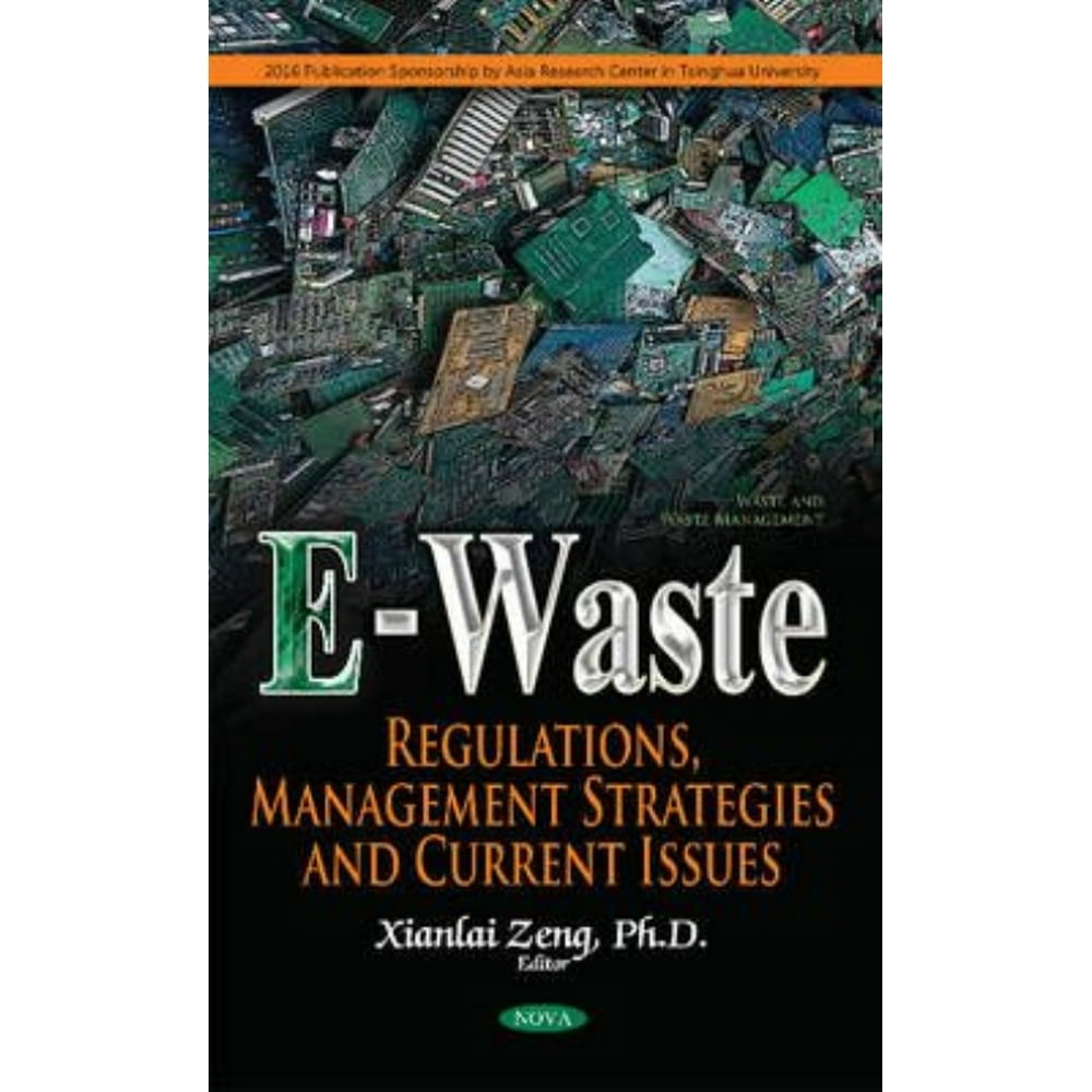 EWaste Regulations, Management Strategies and Current Issues
