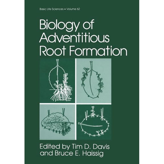 Basic Life Sciences Biology of Adventitious Root Formation, Book 62, (Paperback)