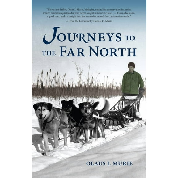 Journeys to the Far North, (Hardcover)