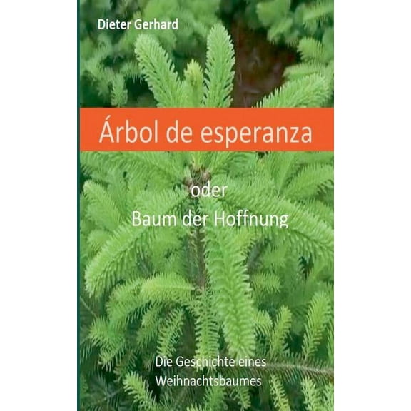 Ãrbol de la esperanza: Baum der Hoffnung, (Paperback)