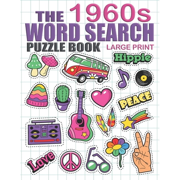 Word Search Puzzle Book The 1960s: Large Print Word Search Books For Seniors, Easy And Fun 60's Themed Puzzles For Adult, (Paperback)