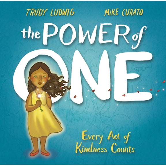 The Power of One: Every Act of Kindness Counts, (Hardcover)