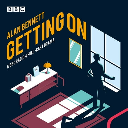 Getting On : A BBC Radio 4 Drama