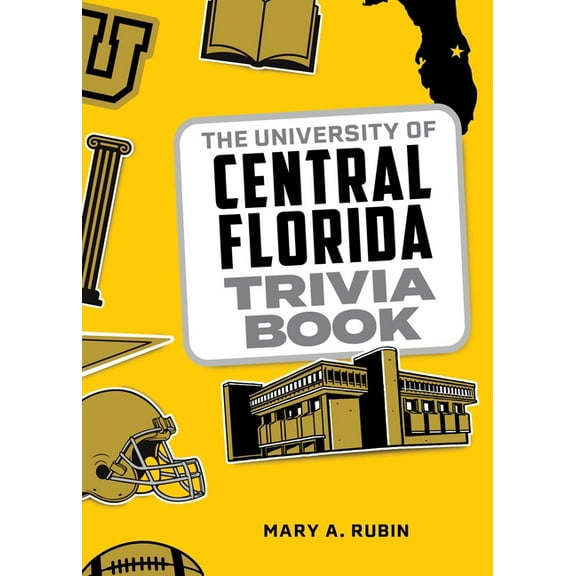 College Trivia The University of Central Florida Trivia Book, (Paperback)