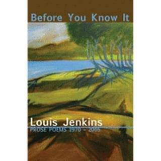 Before You Know It: Prose Poems 1970-2005 by Louis Jenkins