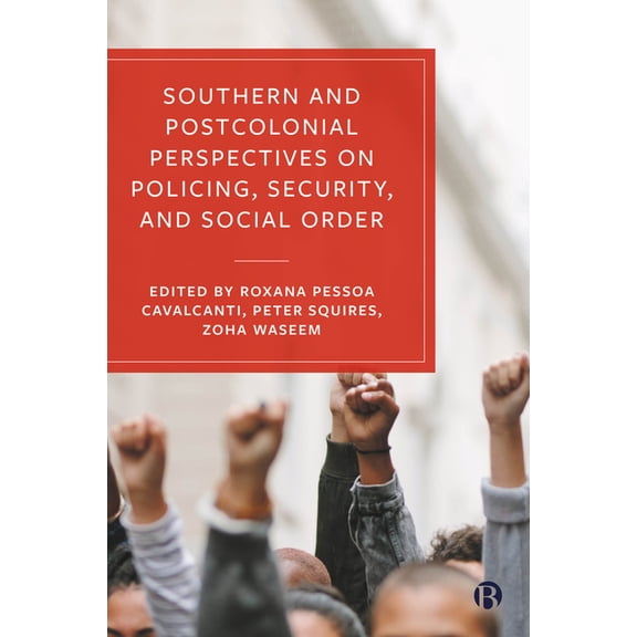 Southern and Postcolonial Perspectives on Policing, Security and Social Order, (Paperback)