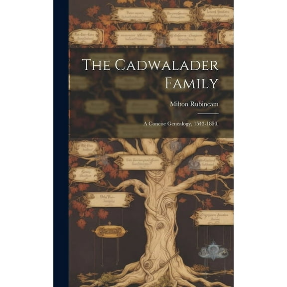 The Cadwalader Family; a Concise Genealogy, 1543-1850., (Hardcover)