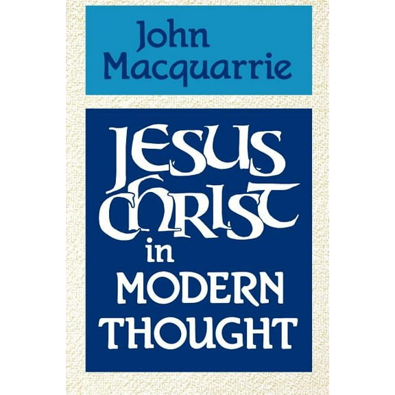 Jesus Christ in Modern Thought, (Paperback)