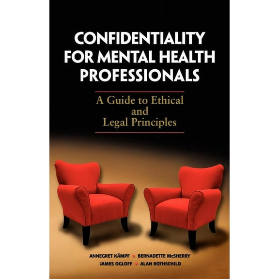 Confidentiality for Mental Health Professionals: A Guide to Ethical and Legal Principles, (Paperback)