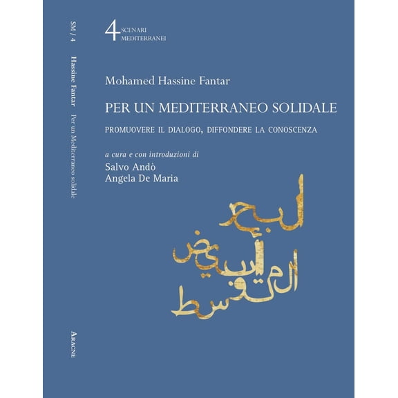 Per un Mediterraneo solidale. Promuovere il dialogo, d Mohamed Hassine Fantar,Ang (Paperback)