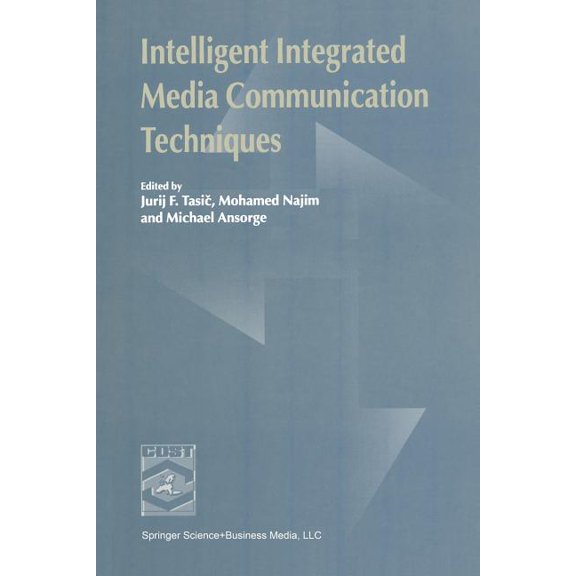 Intelligent Integrated Media Communication Techniques: Cost 254 & Cost 276, (Paperback)