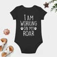 thumbnail image 4 of I Am Working on My Roar - Baby Clothes - Funny Newborn Bodysuit Outfits for Boys And Girls Black-style 9months, 4 of 7