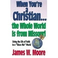 thumbnail image 2 of Pre-Owned When You're a Christian...the Whole World Is from Missouri - With Leaders Guide: Living the Life of Faith in a Show Me World [With Study Guide] (Paperback) 0687089247 9780687089246, 2 of 2