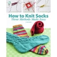 thumbnail image 1 of Pre-Owned How to Knit Socks: Three Methods Made Easy (Paperback) 1592172350 9781592172351, 1 of 2