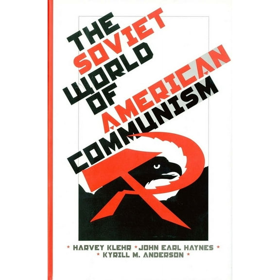 Annals of Communism Series: The Soviet World of American Communism (Hardcover)