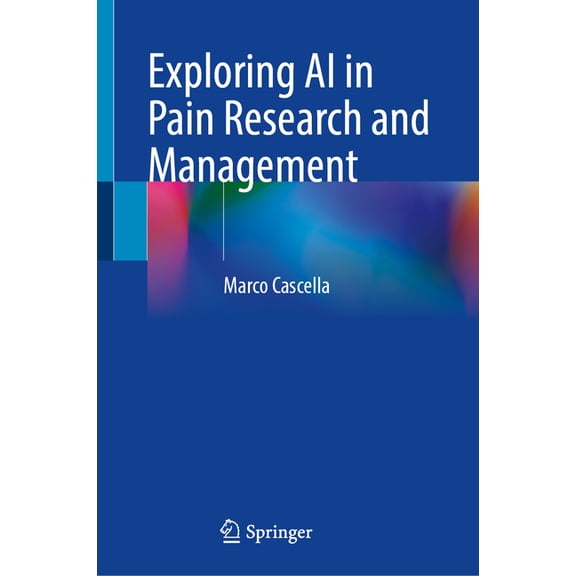 Exploring AI in Pain Research and Management, (Hardcover)