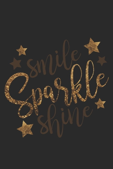 shine and sparkle quotes shine and sparkle quotes