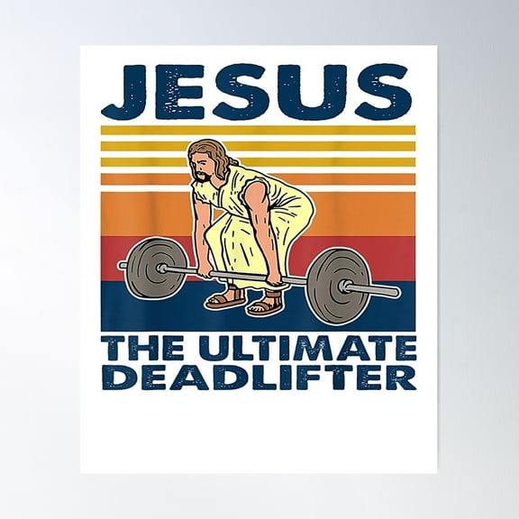 Jesus The Ultimate Deadlifter Weightlifting Poster Wall Art, Modern Wall Decor For Living Room Bedroom, 24x36 UNFRAMED