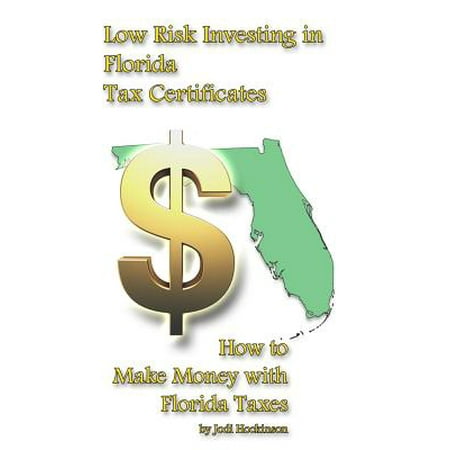Low Risk Investing with Florida Tax Certificates : How to Make Money with Florida (Best Way To Make Money Investing)