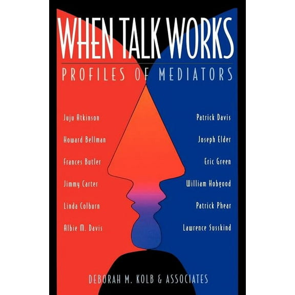 Jossey-Bass Conflict Resolution When Talk Works: Profiles of Mediators, (Paperback)