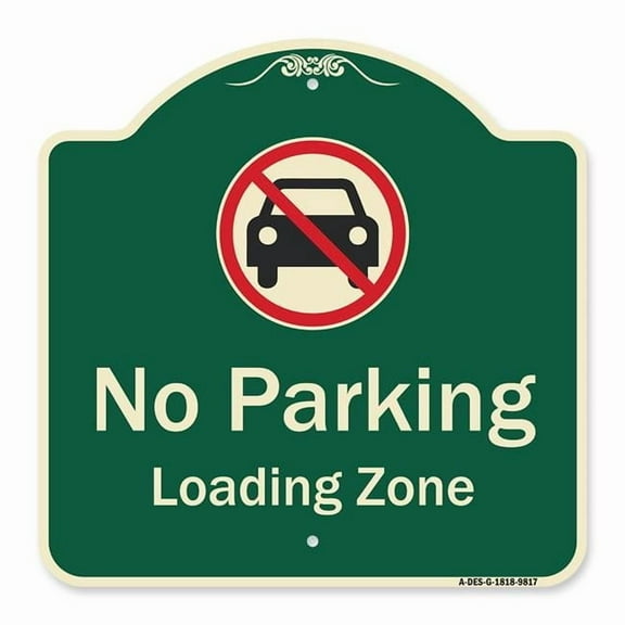 SignMission A-DES-G-1818-9817 18 x 18 in. Designer Series Sign - No Parking, Loading Zone with No Car Symbol