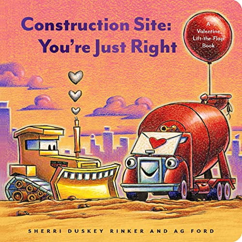 Pre-Owned Construction Site You're Just Right: A Valentine Lift-the-Flap Book (Goodnight Construction Site)