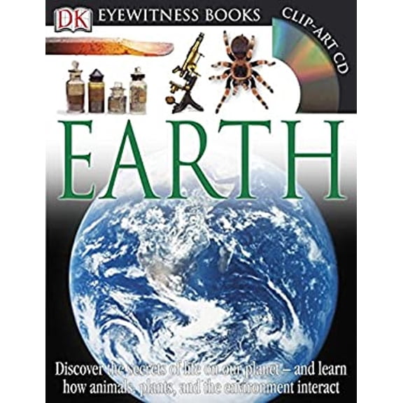 Pre-Owned DK Eyewitness Books: Earth: Discover the Secrets of Life on Our Planet and Learn How Animals, Plants, and Our Environment Interact [With CDROM and Pos (Hardcover) 1465408975 9781465408976