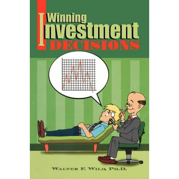 Winning Investment Decisions, (Paperback)