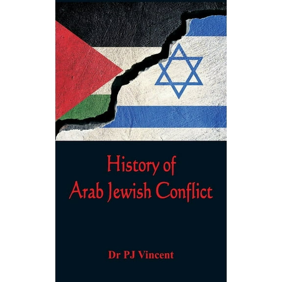 The History of Arab - Jewish Conflict (Hardcover)