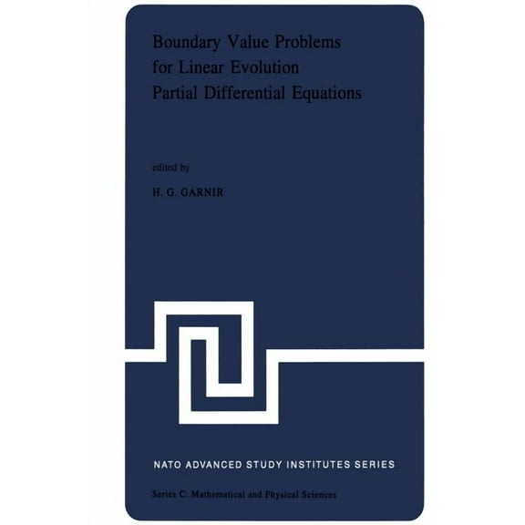 NATO Science Series C: Boundary Value Problems for Linear Evolution Partial Differential Equations: Proceedings of the NATO Advanced Study Inst, Book 29, (Paperback)