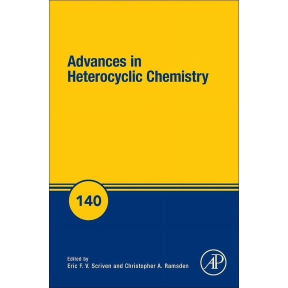 Advances in Heterocyclic Chemistry Advances in Heterocyclic Chemistry: Volume 140, Book 140, (Hardcover)