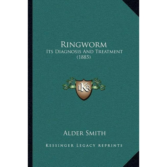 Ringworm: Its Diagnosis and Treatment (1885)