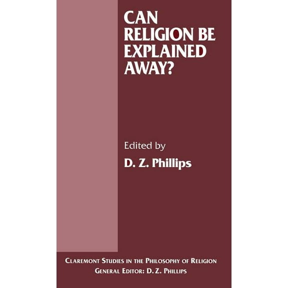 Claremont Studies in the Philosophy of R Can Religion Be Explained Away?, (Hardcover)