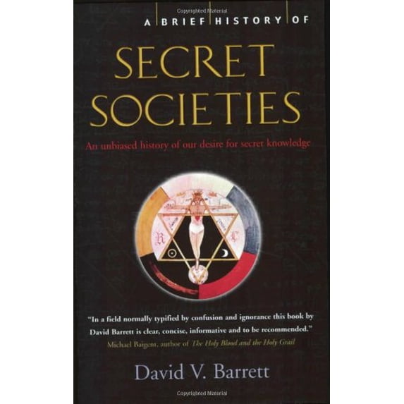 Pre-Owned A Brief History of Secret Societies: An Unbiased History of Our Desire for Secret Knowledge (Paperback) 0786719834 9780786719839
