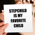 thumbnail image 6 of 3drose, My Stepchild Is My Favorite Child Funny Stepmom Stepdad Humor Joke, 1 Greeting Card with Envelope, 6 of 6