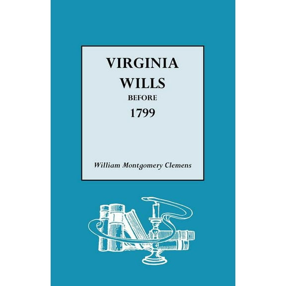 Virginia Wills Before 1799 (Paperback)