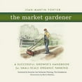 thumbnail image 2 of Market Gardener, Jean-martin Fortier Paperback, 2 of 2