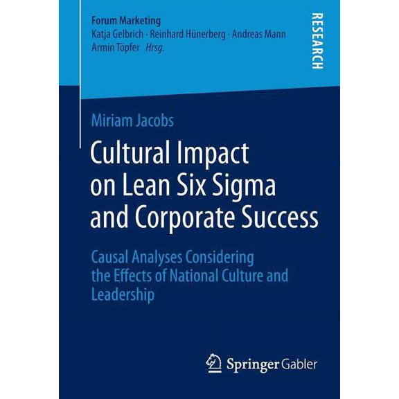 Forum Marketing Cultural Impact on Lean Six SIGMA and Corporate Success: Causal Analyses Considering the Effects of National Culture and, (Paperback)