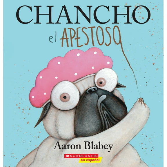 Chancho El Pug Chancho El Apestoso (Pig the Stinker), (Paperback)