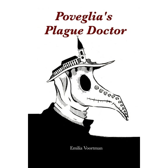 Poveglia's Plague Doctor, (Paperback)